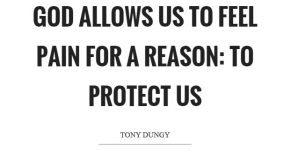 god-allows-us-to-feel-pain-for-a-reason-to-protect-us-quote-1